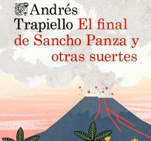 Leer "El final de Sancho Panza y otras suertes" de Andrés Trapiello