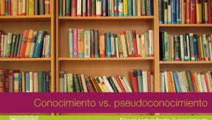 Conocimiento vs. pseudoconocimimento
